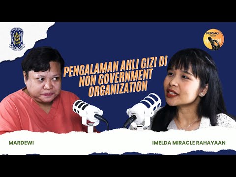 Pengalaman Ahli Gizi di NGO | PERSAGI Kabupaten Sumenep PODCAST Eps. 15