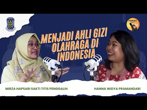 Seperti Apa Menjadi Ahli Gizi Olahraga di Indonesia? | PERSAGI Kabupaten Sumenep PODCAST Eps. 12