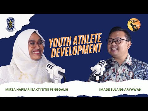Youth Athlete Development | PERSAGI Kabupaten Sumenep PODCAST Eps. 13